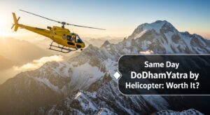 Read more about the article Is Same Day DoDhamYatra by Helicopter Worth It?